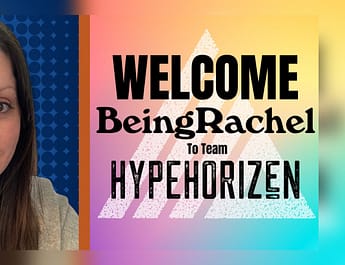HypeHorizen Welcomes BeingRachel!