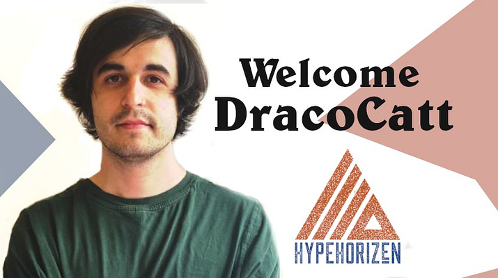 Welcome DracoCatt to HypeHorizen