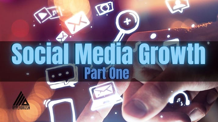 Social Media Growth Pt 1
