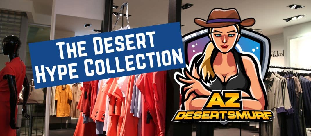 The Desert Hype Collection